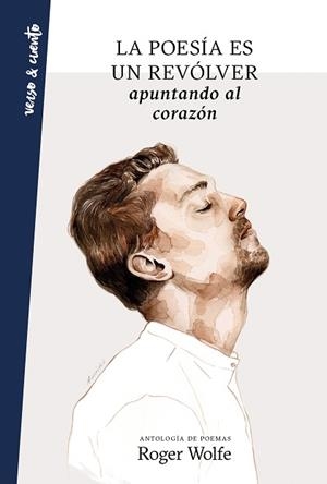 POESÍA ES UN REVÓLVER APUNTANDO AL CORAZÓN | 9788403519503 | WOLFE, ROGER | Llibreria L'Illa - Llibreria Online de Mollet - Comprar llibres online