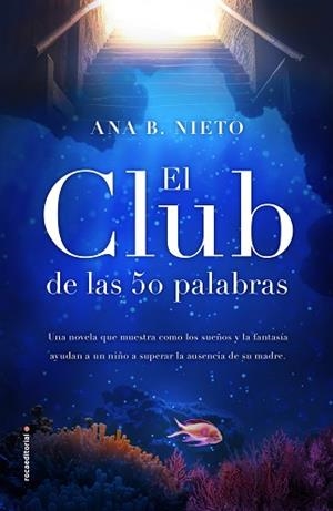 CLUB DE LAS CINCUENTA PALABRAS, EL | 9788417167059 | NIETO, ANA B. | Llibreria L'Illa - Llibreria Online de Mollet - Comprar llibres online
