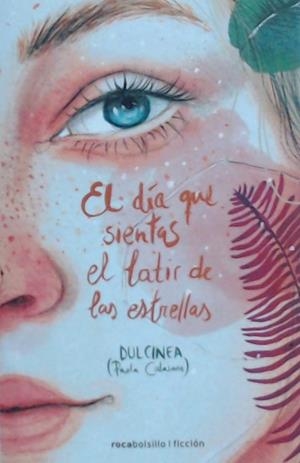 DÍA QUE SIENTAS EL LATIR DE LAS ESTRELLAS, EL | 9788416859498 | DULCINEA | Llibreria L'Illa - Llibreria Online de Mollet - Comprar llibres online