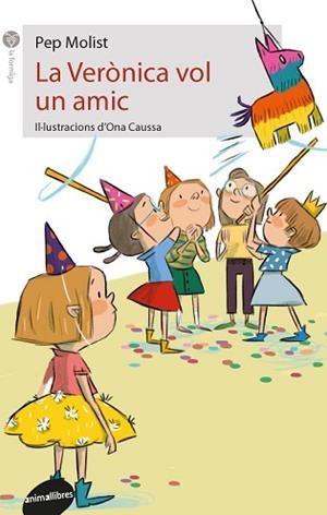 VERÒNICA VOL UN AMIC, LA | 9788416844739 | MOLIST I SADURNÍ, PEP | Llibreria L'Illa - Llibreria Online de Mollet - Comprar llibres online
