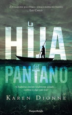 HIJA DEL PANTANO, LA | 9788417216245 | DIONNE, KAREN | Llibreria L'Illa - Llibreria Online de Mollet - Comprar llibres online