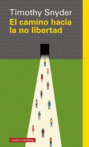 CAMINO HACIA LA NO LIBERTAD, EL | 9788417355524 | SNYDER, TIMOTHY