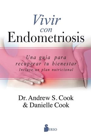VIVIR CON ENDOMETRIOSIS | 9788417399429 | COOK, ANDREW S./COOK, DANIELLE | Llibreria L'Illa - Llibreria Online de Mollet - Comprar llibres online