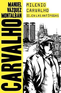 MILENIO CARVALHO II. EN LAS ANTÍPODAS | 9788408201823 | VÁZQUEZ MONTALBÁN, MANUEL | Llibreria L'Illa - Llibreria Online de Mollet - Comprar llibres online