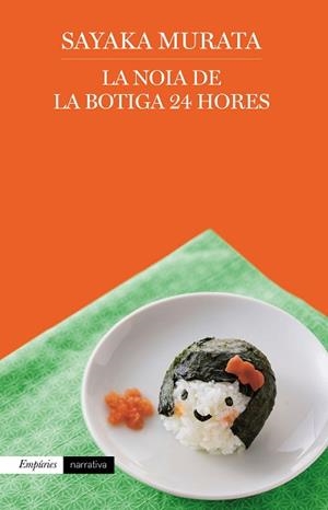 NOIA DE LA BOTIGA 24 HORES, LA | 9788417016760 | MURATA, SAYAKA | Llibreria L'Illa - Llibreria Online de Mollet - Comprar llibres online