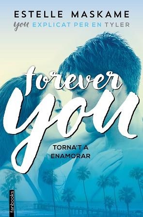 FOREVER YOU | 9788417515171 | MASKAME, ESTELLE | Llibreria L'Illa - Llibreria Online de Mollet - Comprar llibres online