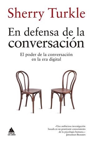 EN DEFENSA DE LA CONVERSACIÓN | 9788416222902 | TURKLE, SHERRY
