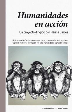 HUMANIDADES EN ACCIÓN | 9788416689774 | GARCÉS, MARINA | Llibreria L'Illa - Llibreria Online de Mollet - Comprar llibres online