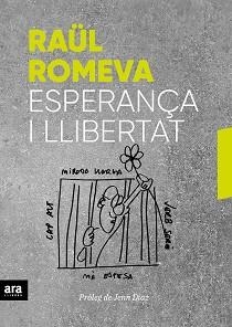ESPERANÇA I LLIBERTAT | 9788416915859 | ROMEVA I RUEDA, RAÜL | Llibreria L'Illa - Llibreria Online de Mollet - Comprar llibres online