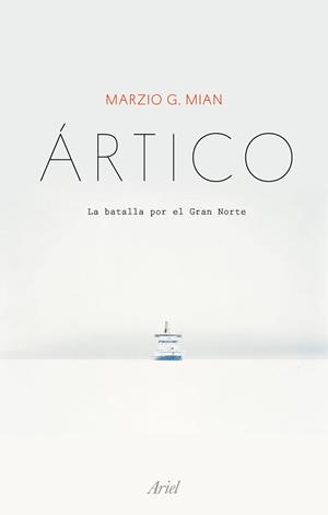ÁRTICO | 9788434429512 | MIAN, MARZIO G. | Llibreria L'Illa - Llibreria Online de Mollet - Comprar llibres online