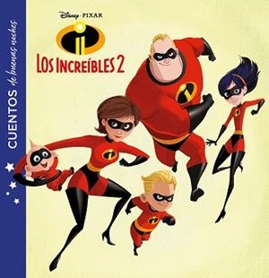 LOS INCREÍBLES 2. CUENTOS DE BUENAS NOCHES | 9788417529253 | DISNEY | Llibreria L'Illa - Llibreria Online de Mollet - Comprar llibres online