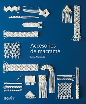 ACCESORIOS DE MACRAMÉ | 9788425230882 | MATSUDA, SAWA | Llibreria L'Illa - Llibreria Online de Mollet - Comprar llibres online