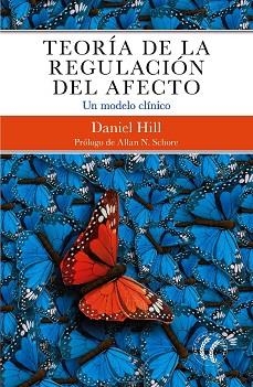 TEORÍA DE LA REGULACIÓN DEL AFECTO | 9788494938702 | HILL, DANIEL | Llibreria L'Illa - Llibreria Online de Mollet - Comprar llibres online