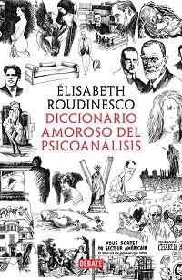 DICCIONARIO AMOROSO DEL PSICOANÁLISIS | 9788499929156 | ROUDINESCO, ÉLISABETH | Llibreria L'Illa - Llibreria Online de Mollet - Comprar llibres online