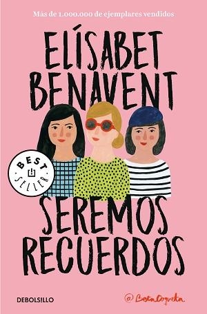SEREMOS RECUERDOS | 9788466346504 | BENAVENT, ELÍSABET | Llibreria L'Illa - Llibreria Online de Mollet - Comprar llibres online