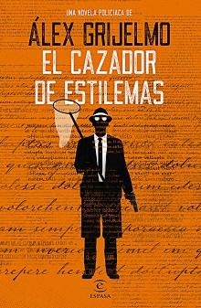 CAZADOR DE ESTILEMAS, EL | 9788467054194 | GRIJELMO, ÁLEX | Llibreria L'Illa - Llibreria Online de Mollet - Comprar llibres online