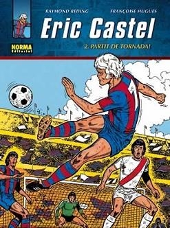 ERIC CASTEL 2 PARTIT DE TORNADA | 9788498477979 | REDING, RAYMOND | Llibreria L'Illa - Llibreria Online de Mollet - Comprar llibres online