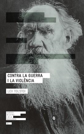CONTRA LA GUERRA I LA VIOLÈNCIA | 9788417214265 | TOLSTOI, LEV | Llibreria L'Illa - Llibreria Online de Mollet - Comprar llibres online