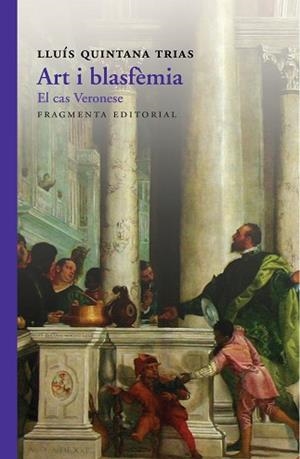 ART I BLASFÈMIA | 9788415518952 | QUINTANA TRIAS, LLUÍS | Llibreria L'Illa - Llibreria Online de Mollet - Comprar llibres online