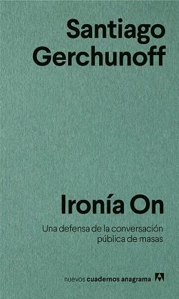 IRONÍA ON | 9788433916266 | GERCHUNOFF, SANTIAGO | Llibreria L'Illa - Llibreria Online de Mollet - Comprar llibres online