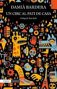 CIRC AL PATI DE CASA, UN | 9788417016739 | BARDERA, DAMIÀ | Llibreria L'Illa - Llibreria Online de Mollet - Comprar llibres online