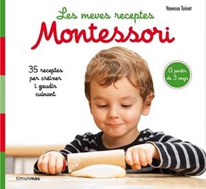 MEVES RECEPTES MONTESSORI, LES | 9788491377047 | TOINET, VANESSA | Llibreria L'Illa - Llibreria Online de Mollet - Comprar llibres online