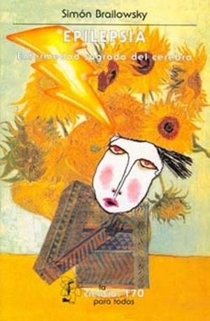 EPILEPSIA. ENFERMEDAD SAGRADA DEL CEREBRO | 9789681660642 | BRAILOWSKI, SIMON | Llibreria L'Illa - Llibreria Online de Mollet - Comprar llibres online