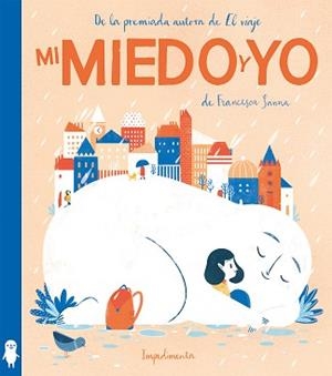 MI MIEDO Y YO | 9788417115852 | SANNA, FRANCESCA | Llibreria L'Illa - Llibreria Online de Mollet - Comprar llibres online