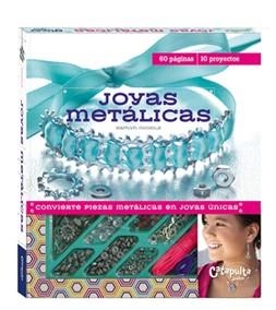JOYAS METÁLICAS: CONVIERTE PIEZAS METÁLICAS EN JOYAS ÚNICAS | 9789876372985 | KAITLYN NICHOLS