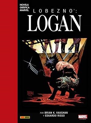 LOBEZNO: LOGAN | 9788491677505 | VAUGHAN, BRIAN K./ RISSO, EDUARDO | Llibreria L'Illa - Llibreria Online de Mollet - Comprar llibres online