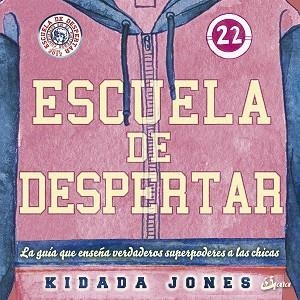 ESCUELA DE DESPERTAR | 9788484457466 | JONES, KIDADA | Llibreria L'Illa - Llibreria Online de Mollet - Comprar llibres online