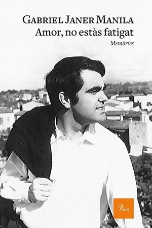 AMOR NO ESTÀS FATIGAT | 9788475887470 | JANER MANILA, GABRIEL | Llibreria L'Illa - Llibreria Online de Mollet - Comprar llibres online