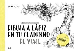 DIBUJA A LÁPIZ EN TU CUADERNO DE VIAJE | 9788425231599 | KLEBER, GEORG | Llibreria L'Illa - Llibreria Online de Mollet - Comprar llibres online