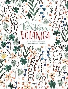 PINTURA BOTÁNICA | 9788417165321 | BOCCACCINI MEADOWS, SARA | Llibreria L'Illa - Llibreria Online de Mollet - Comprar llibres online
