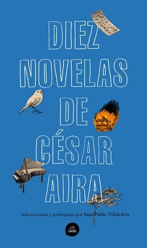 DIEZ NOVELAS DE CÉSAR AIRA | 9788439735373 | AIRA, CÉSAR | Llibreria L'Illa - Llibreria Online de Mollet - Comprar llibres online