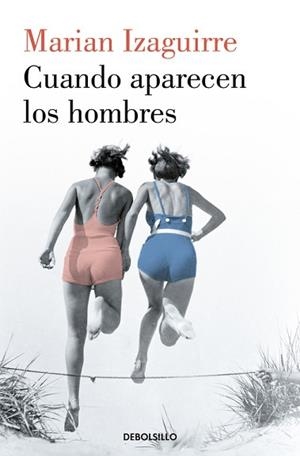 CUANDO APARECEN LOS HOMBRES | 9788466343527 | IZAGUIRRE, MARIAN | Llibreria L'Illa - Llibreria Online de Mollet - Comprar llibres online