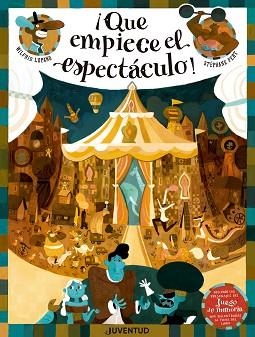 QUE EMPIECE EL ESPECTÁCULO! | 9788426145659 | LUPANO, WILFRID/FERT, STÉPHANE/JOAN HERNÀNDEZ, PAU | Llibreria L'Illa - Llibreria Online de Mollet - Comprar llibres online