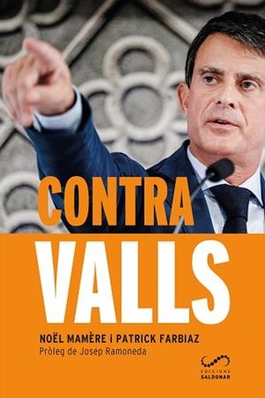 CONTRA VALLS | 9788417611071 | MAMÈRE, NOËL/FARBIAZ, PATRICK | Llibreria L'Illa - Llibreria Online de Mollet - Comprar llibres online