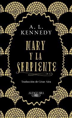 MARY Y LA SERPIENTE | 9788420434858 | KENNEDY, A. L. | Llibreria L'Illa - Llibreria Online de Mollet - Comprar llibres online