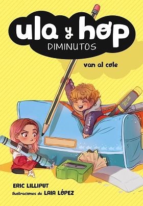 ULA Y HOP VAN AL COLE (ULA Y HOP) | 9788420433950 | ERIC LILLIPUT/LÓPEZ, LAIA | Llibreria L'Illa - Llibreria Online de Mollet - Comprar llibres online