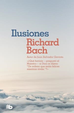 ILUSIONES | 9788490707654 | BACH, RICHARD | Llibreria L'Illa - Llibreria Online de Mollet - Comprar llibres online