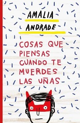 COSAS QUE PIENSAS CUANDO TE MUERDES LAS UÑAS | 9788499987163 | ANDRADE ARANGO, AMALIA | Llibreria L'Illa - Llibreria Online de Mollet - Comprar llibres online