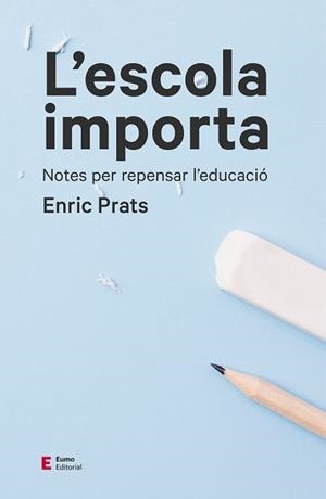 ESCOLA IMPORTA, L' | 9788497666534 | PRATS GIL, ENRIC