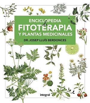 ENCICLOPEDIA DE FITOTERAPIA Y PLANTAS MEDICINALES | 9788491181194 | BERDONCES, JOSEP LLUÍS | Llibreria L'Illa - Llibreria Online de Mollet - Comprar llibres online