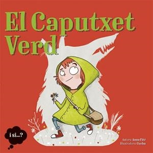 CAPUTXET VERD, EL | 9788424663971 | ANNA FITE / CUCHU | Llibreria L'Illa - Llibreria Online de Mollet - Comprar llibres online