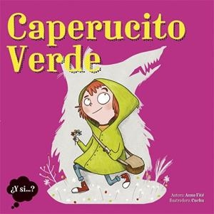 CAPERUCITO VERDE, EL | 9788424663964 | FITE, ANNA / CUCHU | Llibreria L'Illa - Llibreria Online de Mollet - Comprar llibres online