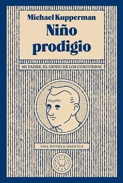 NIÑO PRODIGIO | 9788417552046 | KUPPERMAN, MICHAEL | Llibreria L'Illa - Llibreria Online de Mollet - Comprar llibres online