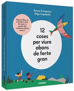 12 COSES PER VIURE ABANS DE FER-TE GRAN | 9788491014645 | FRANQUESA CODINACH, TERESA | Llibreria L'Illa - Llibreria Online de Mollet - Comprar llibres online