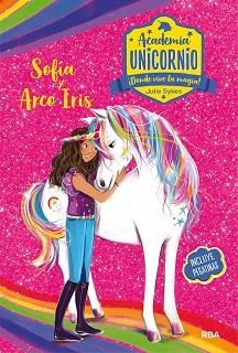 ACADEMIA UNICORNIO. SOFÍA Y ARCOIRIS | 9788427216198 | SYKES, JULIE | Llibreria L'Illa - Llibreria Online de Mollet - Comprar llibres online