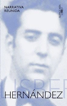 NARRATIVA REUNIDA | 9788420435428 | HERNÁNDEZ, FELISBERTO | Llibreria L'Illa - Llibreria Online de Mollet - Comprar llibres online